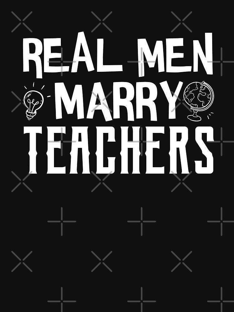 Real Men Marry Teachers by 24FAHSION