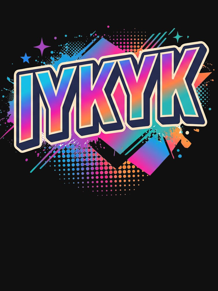 IYKYK - If You Know You Know - Bold Retro 3D Text Graphic Design by LevelUpLad