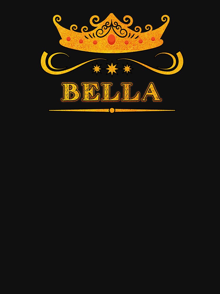 Bella Personalized Name With Crown - Cool & Custom Gift for Girls, Teens by Oussinc