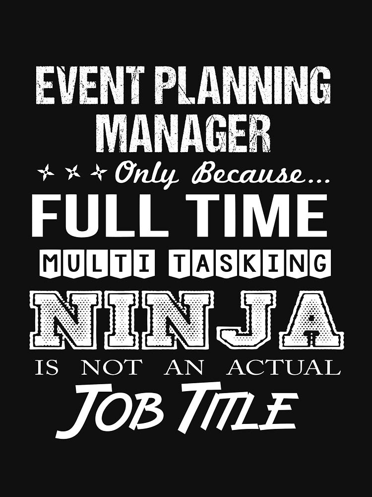 Event Planning Manager - Multitasking Ninja by alphatinost