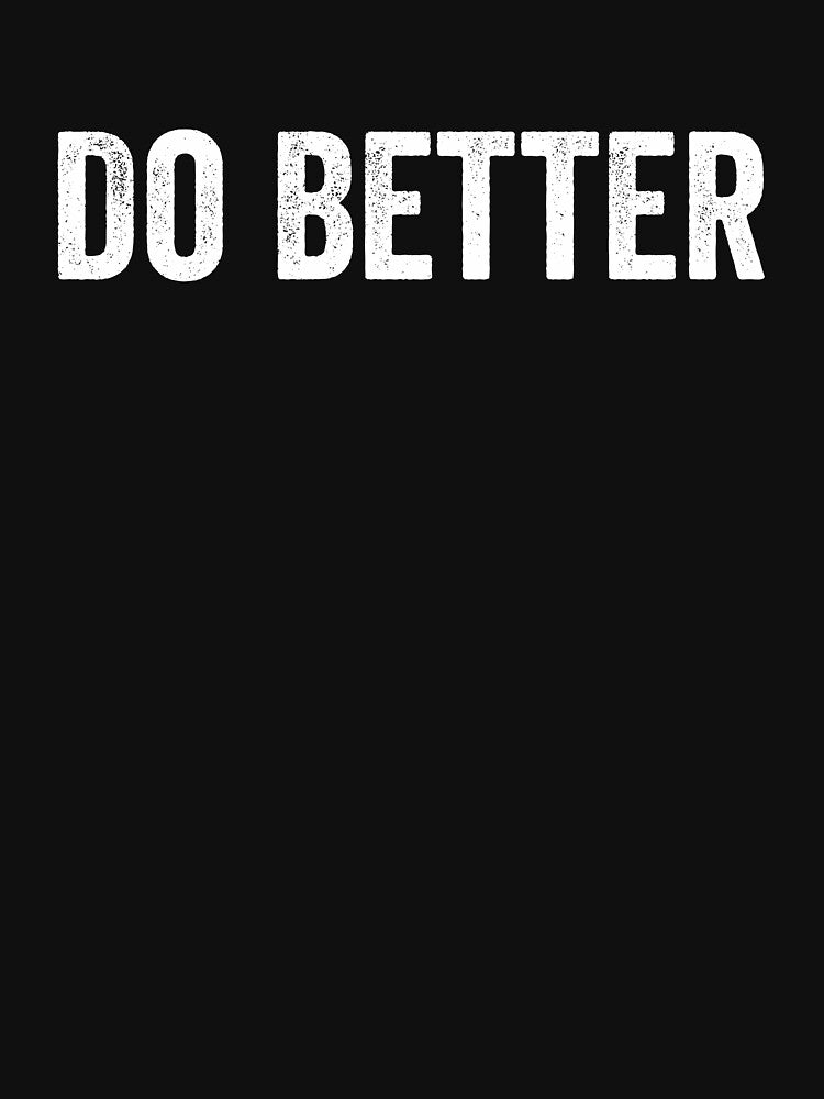 Do Better by manueldila