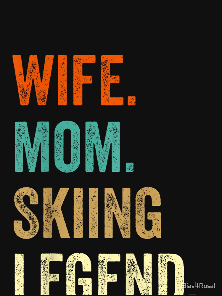 Skiing Gifts For Wife Mom Shirts For Women by Elias4Rosal