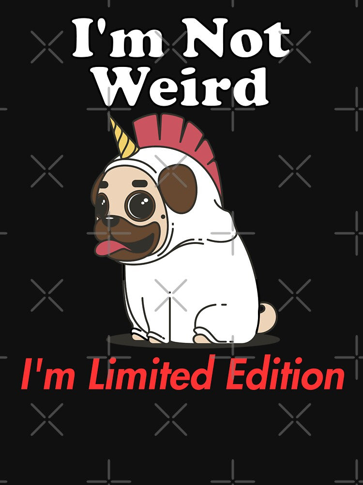 I’m not weird I’m Limited Edition funny Unicorndog by WTFdesign
