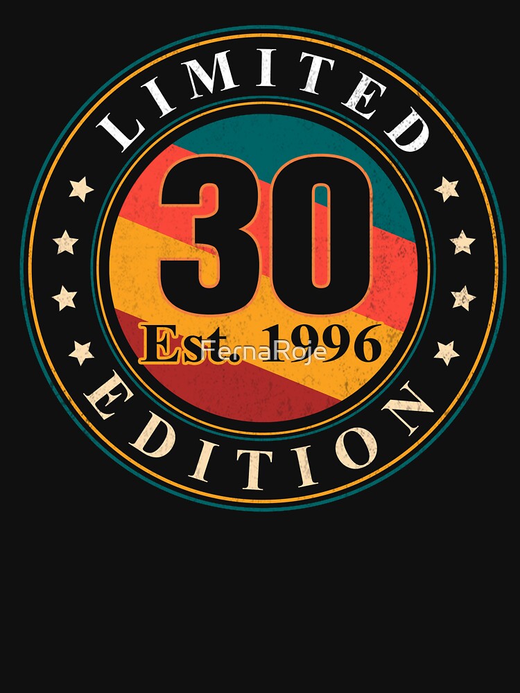 Limited 1996 Edition - Happy 30th Birthday Celebration by FernaRoje