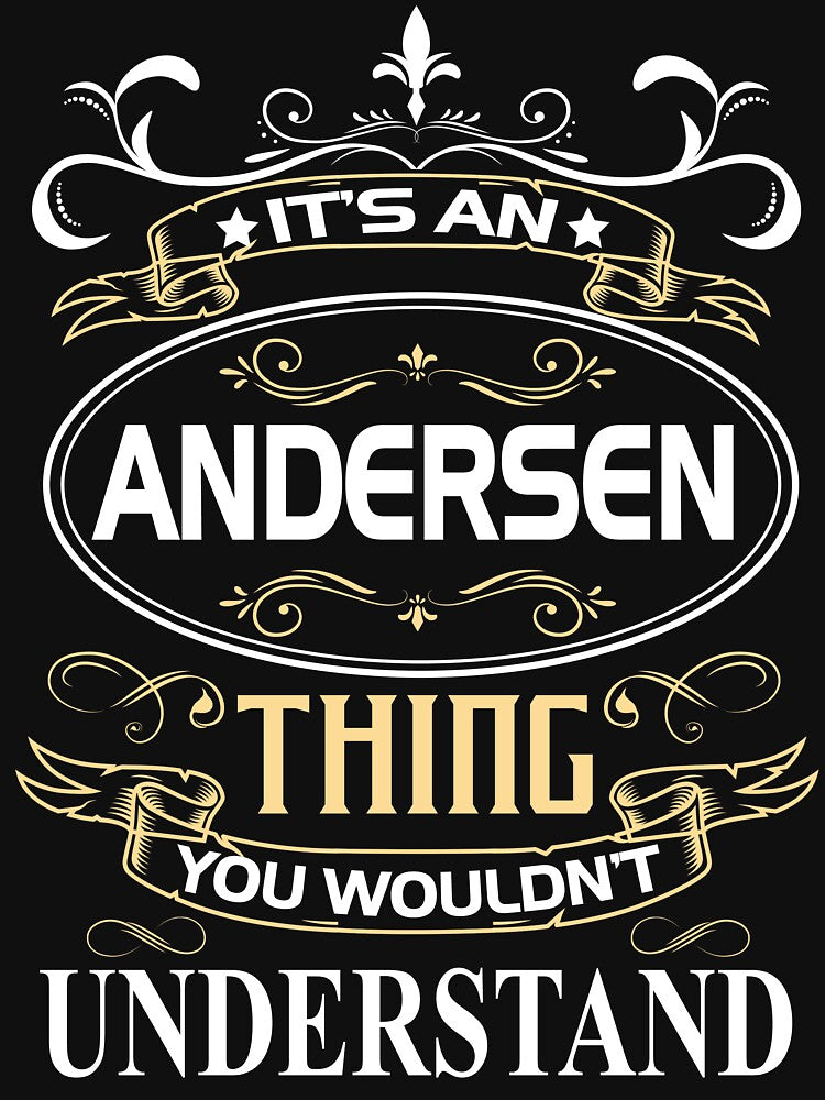 Andersen Name Shirt It's An Andersen Thing You Wouldn't Understand by AshToanTran