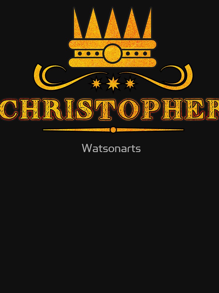 Christopher Personalized Funny & Unique Custom Name Design for Men, Teens, and Boys by Watsonarts