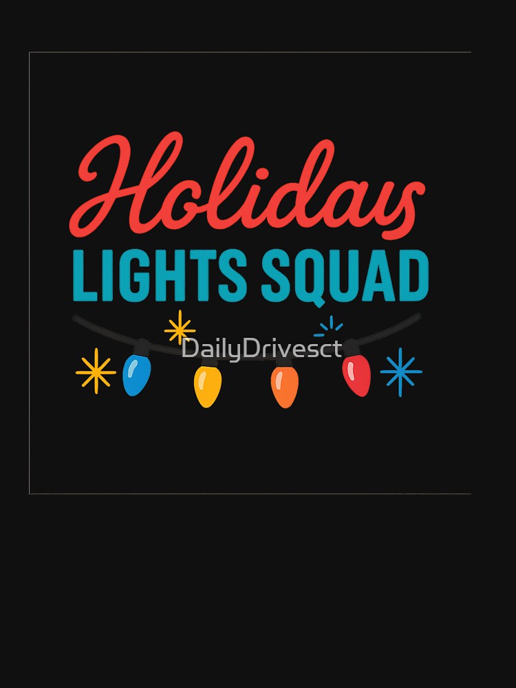 Holiday Lights Squad – Festive Christmas String Lights Design by DailyDrivesct