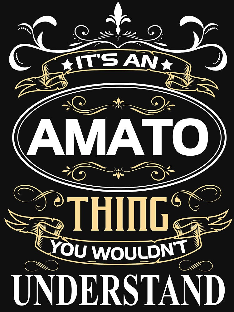 Amato Name Shirt It's An Amato Thing You Wouldn't Understand by AshToanTran