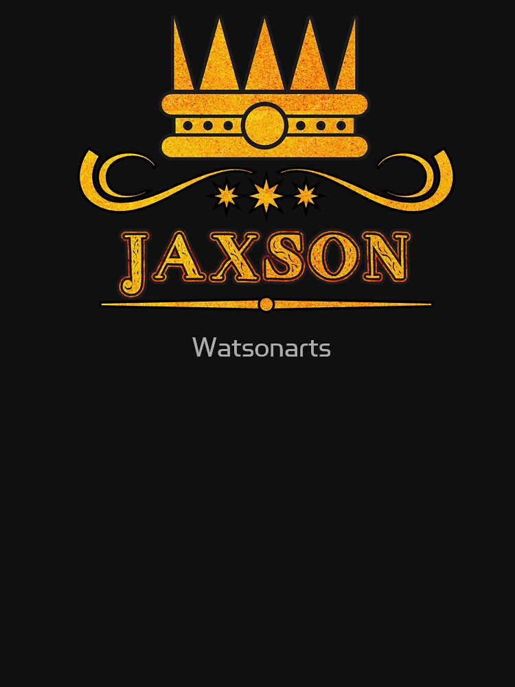 Jaxson Personalized Funny & Unique Custom Name Design for Men, Teens, and Boys by Watsonarts