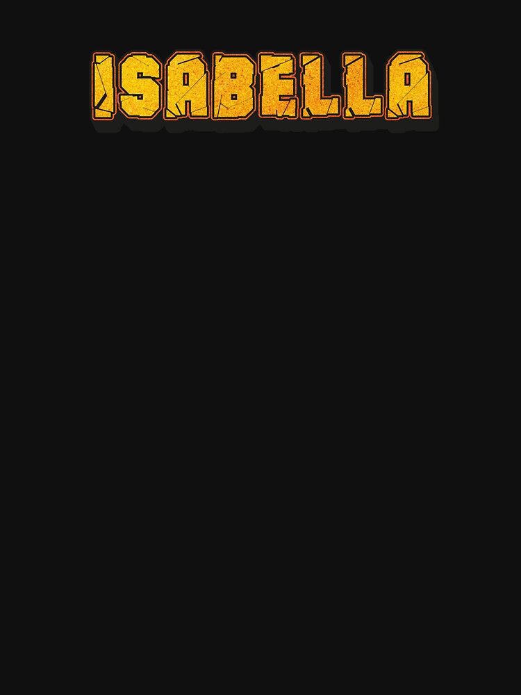 Isabella Personalized Name - Cool & Funny Custom Gift for Women and Girls by Oussinc