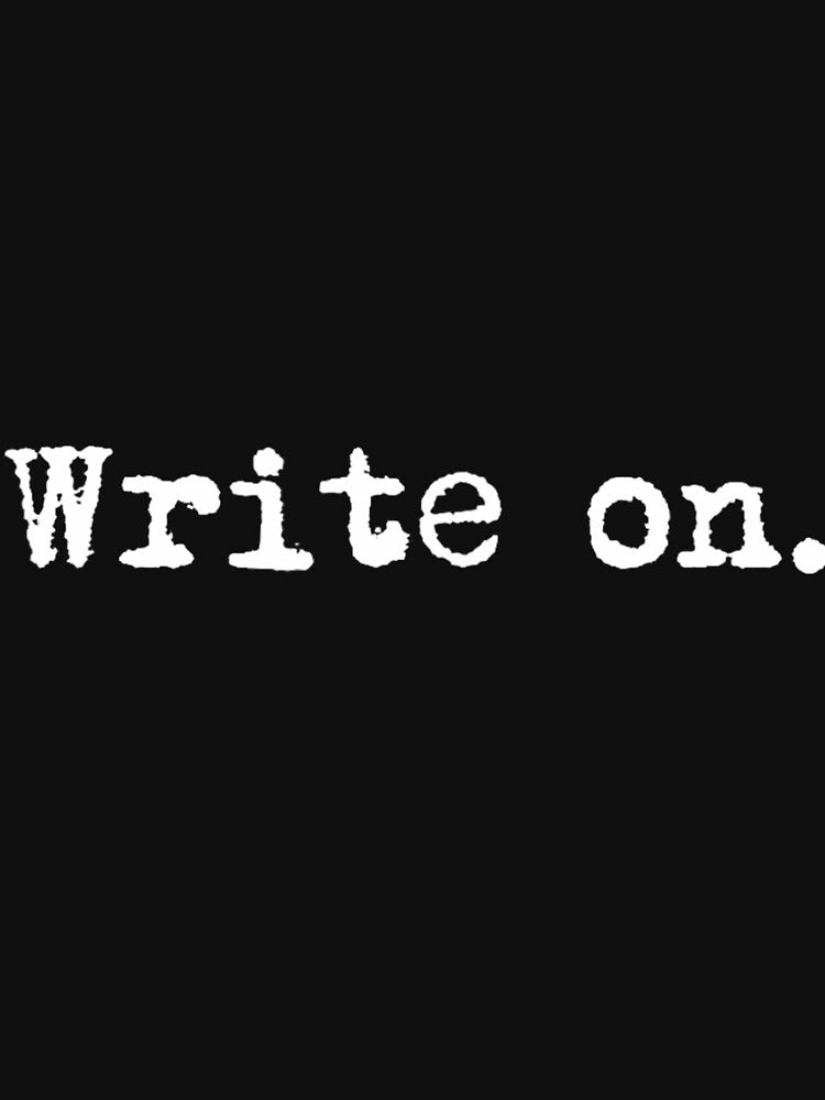 Write on. Funny Novelty Writing 	 for Writers by berdartreviib
