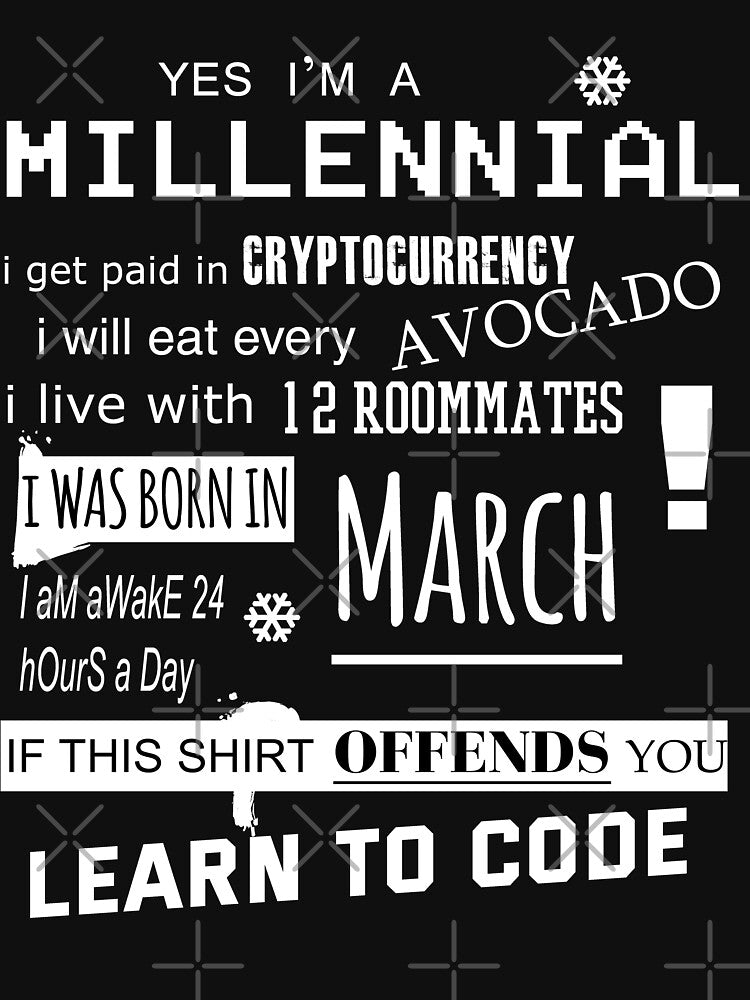 Yes i am a Millennial - I was born in March by T UNIQUE