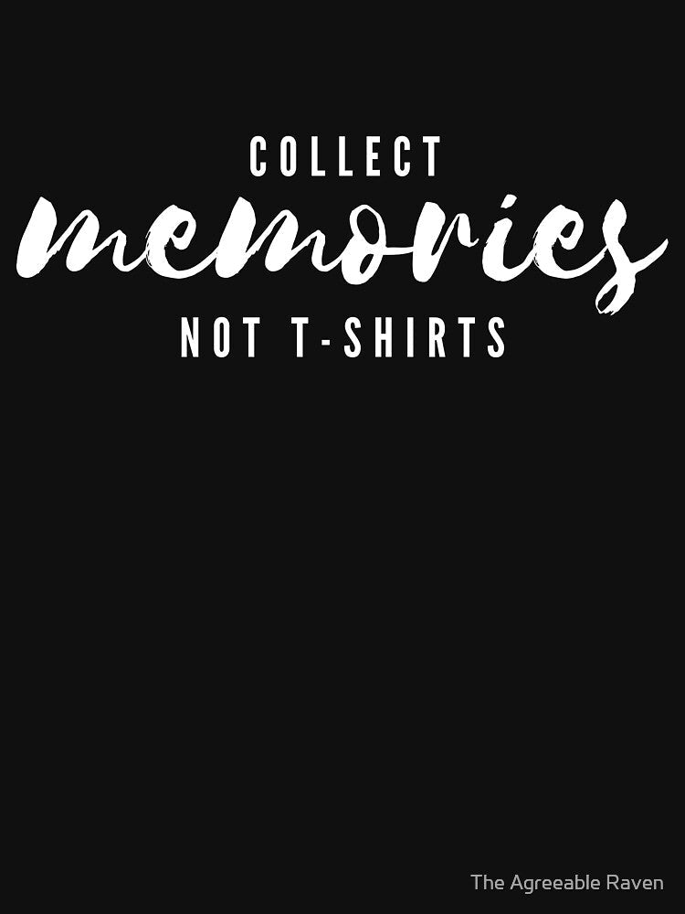 Collect memories by The Agreeable Raven