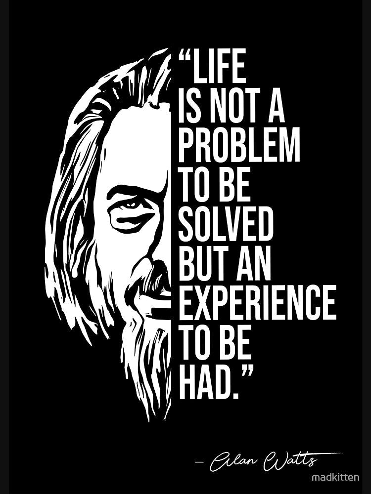 Alan Watts quote, quotes by madkitten