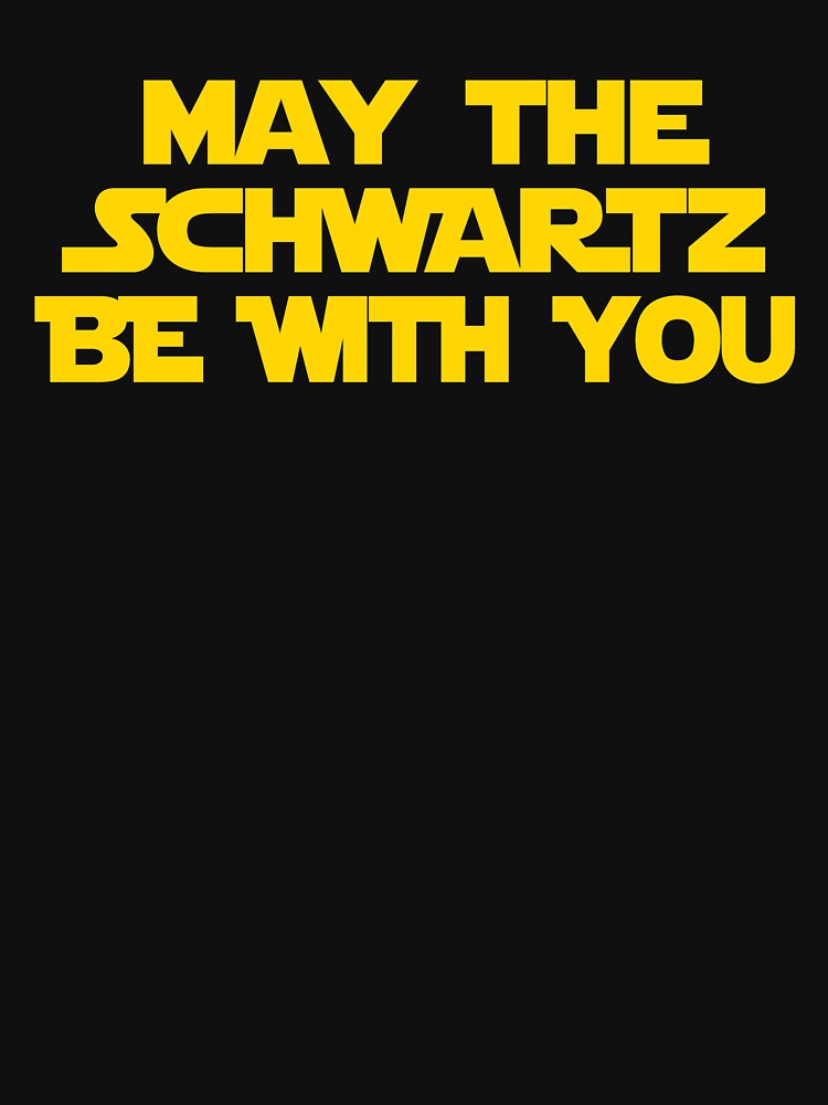 May The Schwartz Be With You by barrelroll1