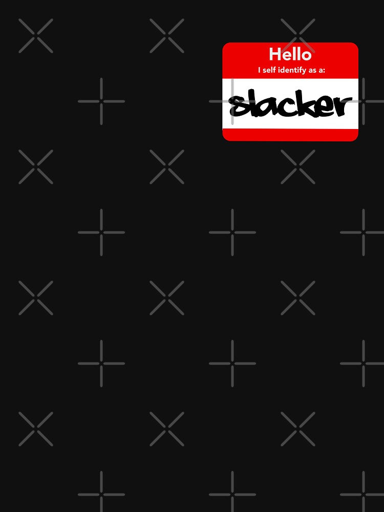 Hello I Self identify as a Slacker (Parody) by StudioX27