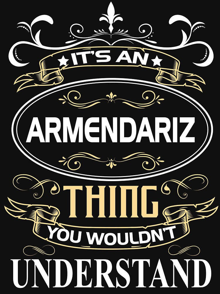 Armendariz Name Shirt It's An Armendariz Thing You Wouldn't Understand by AshToanTran
