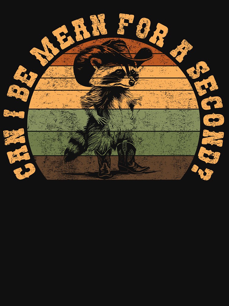 Can I Be Mean For A Second? Retro Cowboy Raccoon by jadenalmente
