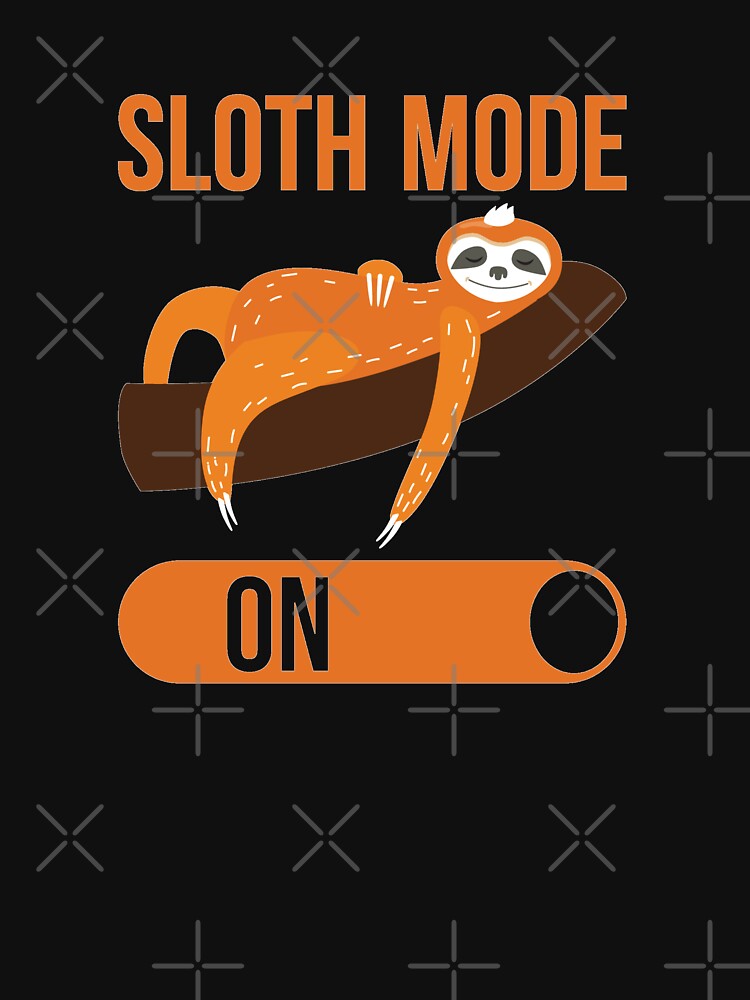Sloth Mode On I Like Naps Slogan by thecooltable