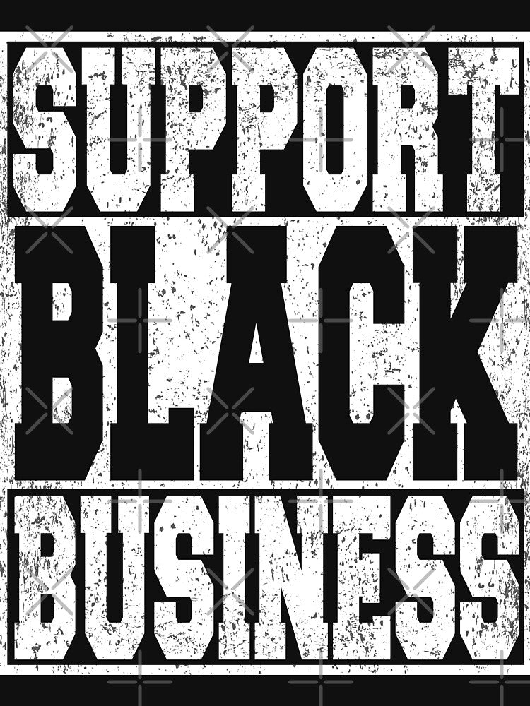 Support Black Business by ARTZ84