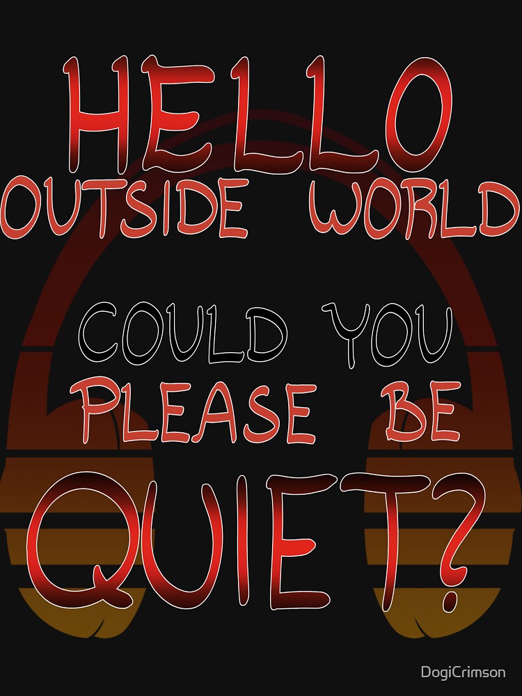 Hello Outside World by DogiCrimson