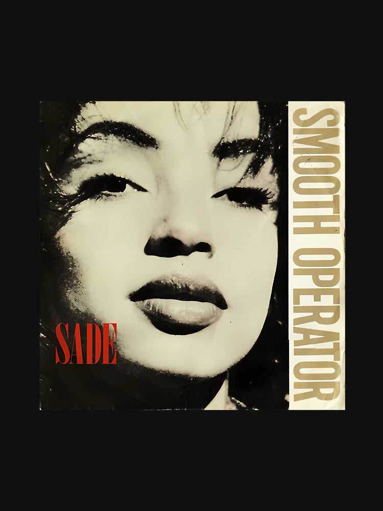 Sade Smooth Operator Printed by GraysGaming