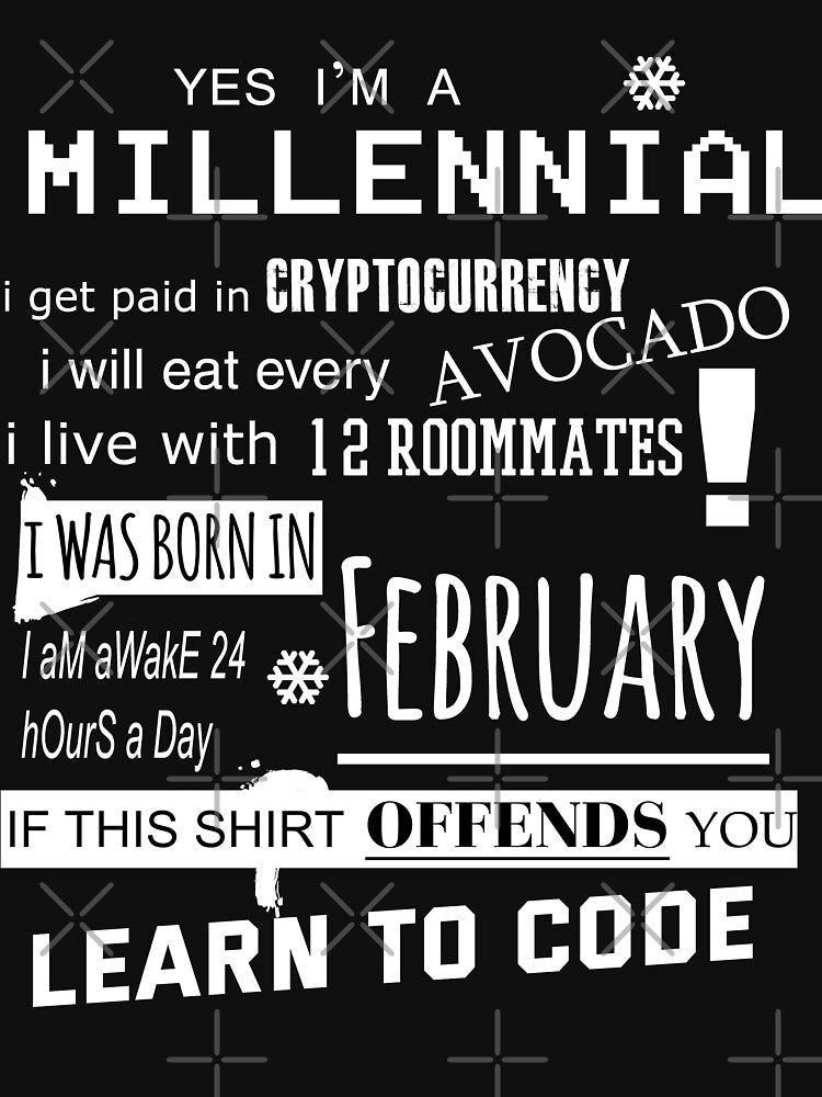 Yes i am a Millennial - I was born in February by T UNIQUE