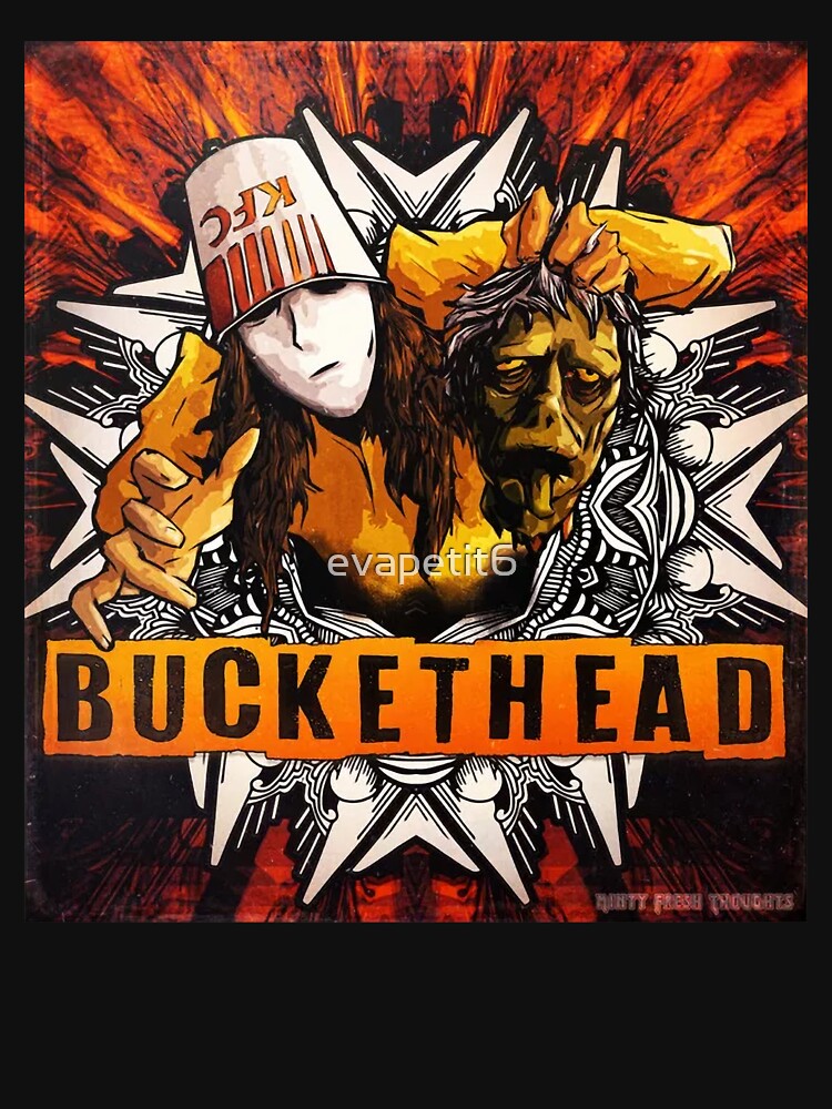 BUCKETHEAD for friends by evapetit6