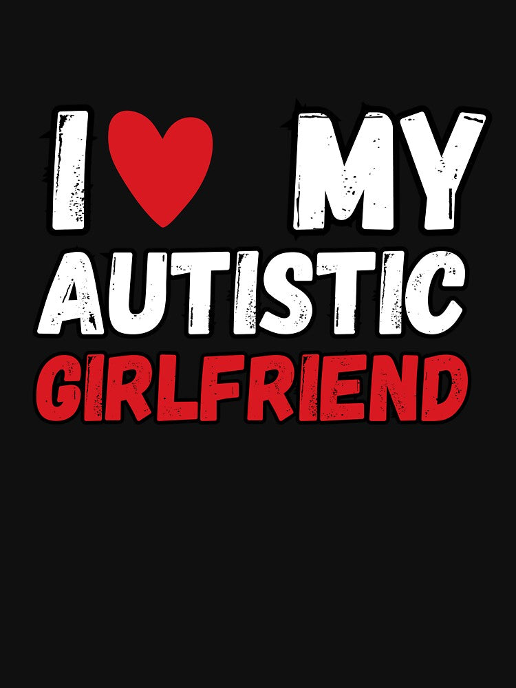 I Love My Autistic Girlfriend I Heart My Autistic GF retro vintage by Micro-dose