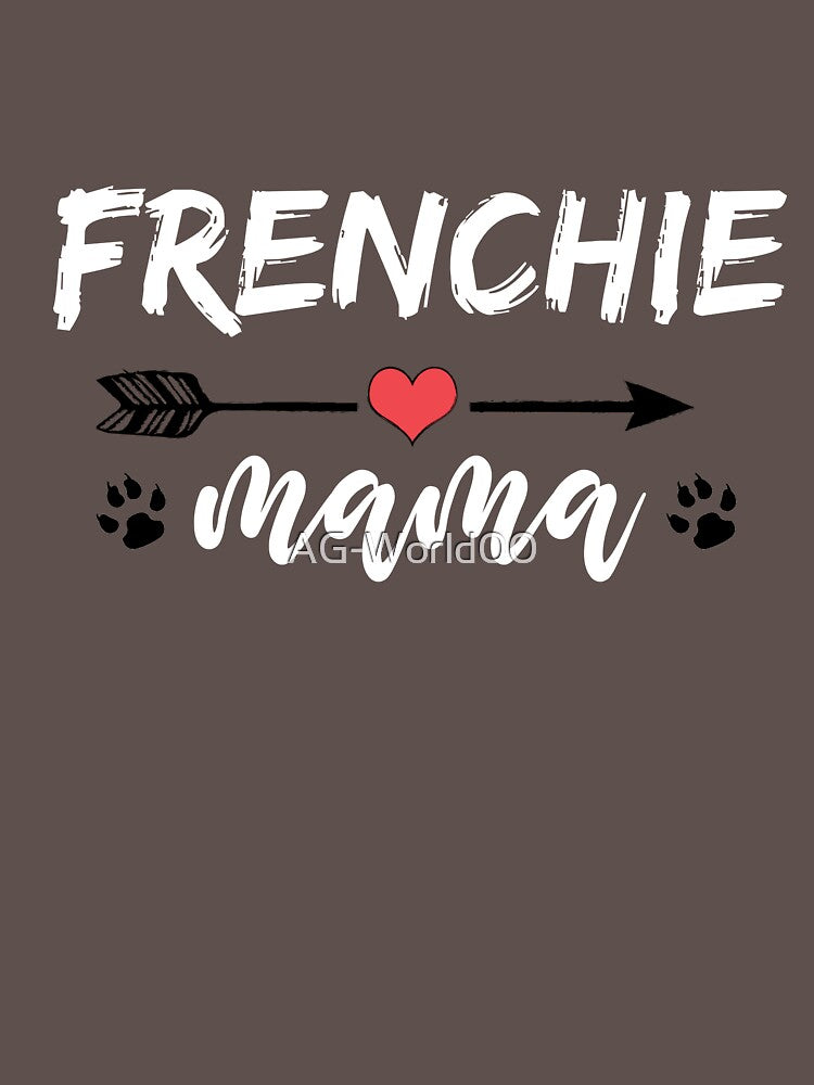 Frenchie Mama: Gift idea For mom Dogs Lover by AG-World00
