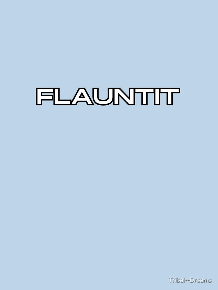 flaunt it by Tribal--Dreams