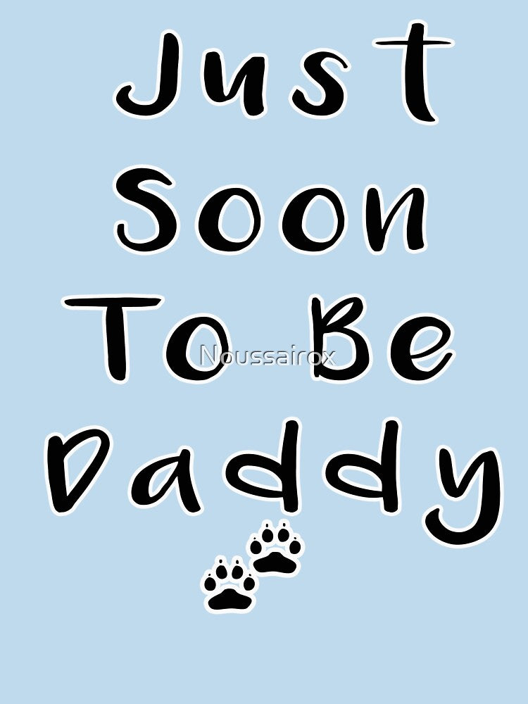 Just Soon To be Daddy,Gift For Couples ,Gift For Daddy by Noussairox