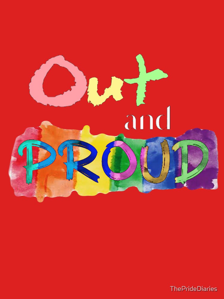 Out and Proud by ThePrideDiaries