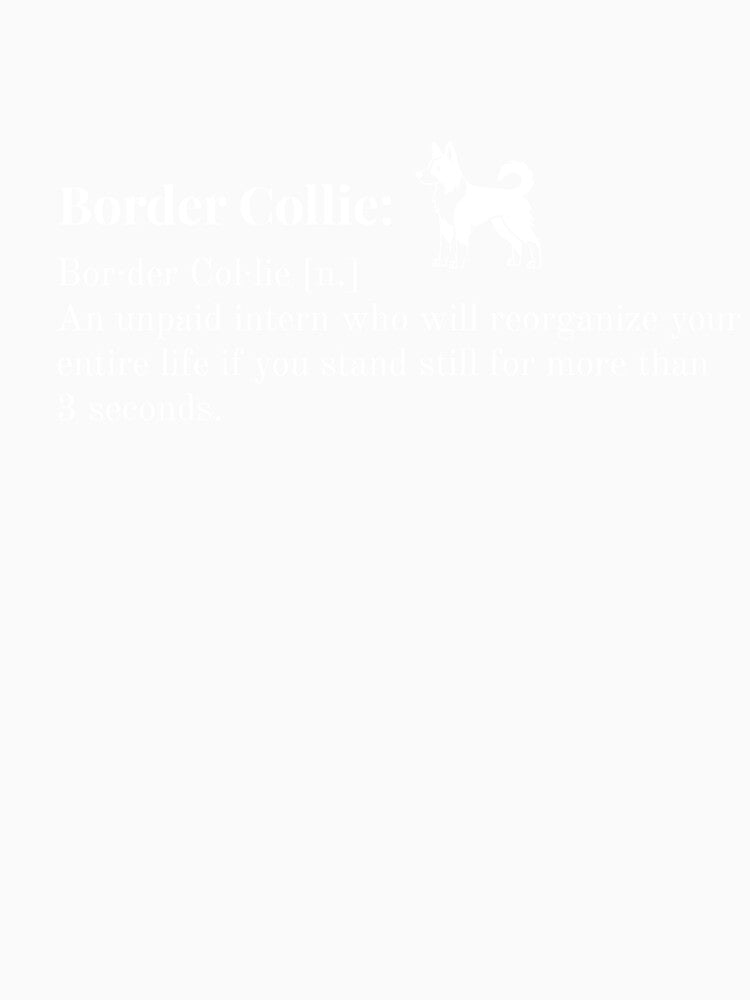 Funny Definition Border Collie - Unpaid Intern by GrinAndMomit