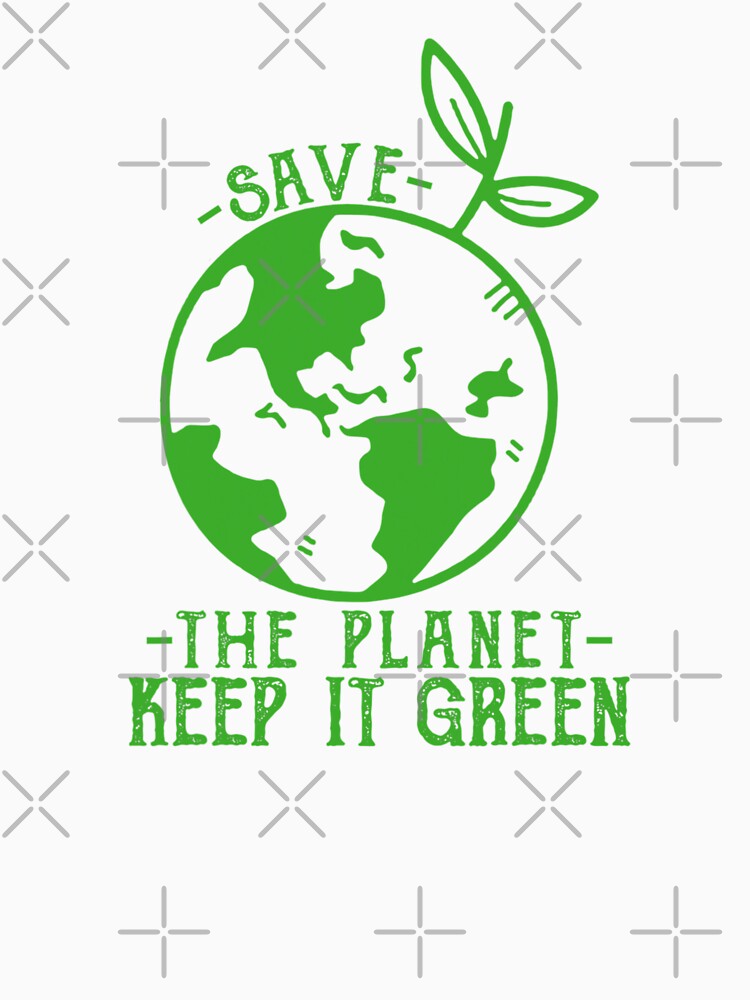 Save Earth Day Planet 2022 save the planet keep it green by EdwardSamuels
