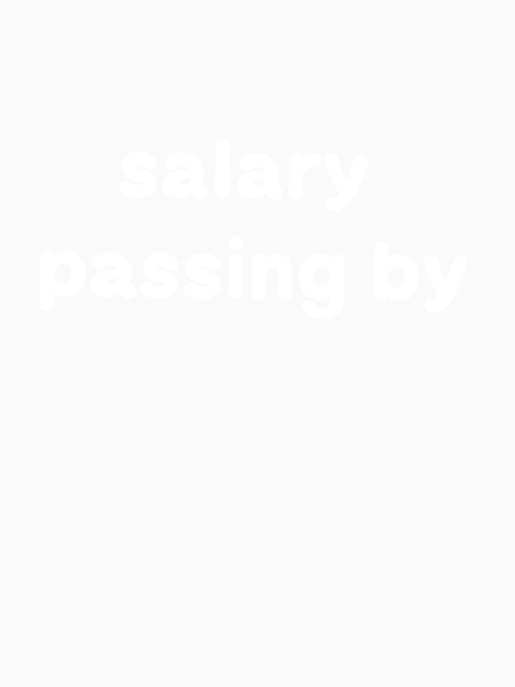 Salary Passing By by Eitherious