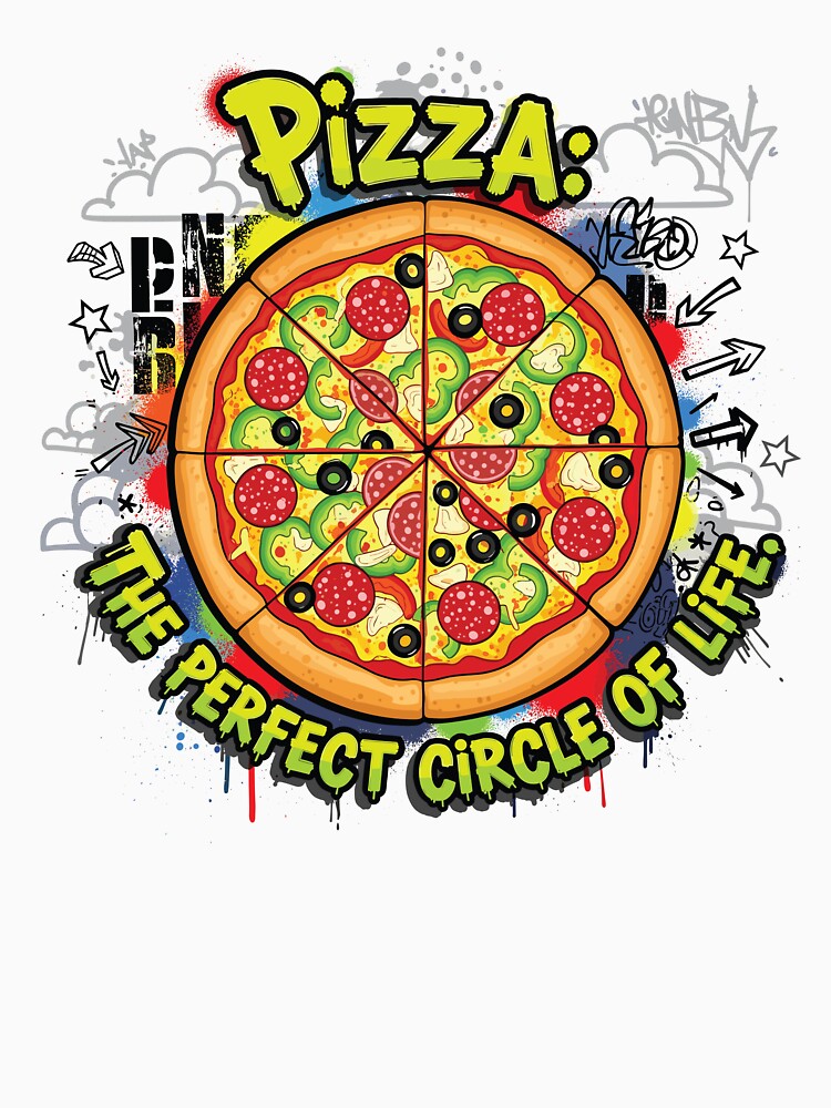 The Perfect Circle of Life is Pizza by Suzthewall