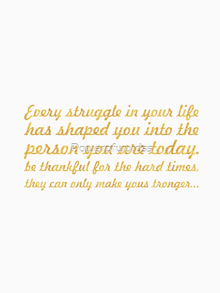 Every sruggle in your life - Inspirational Quote by Powerofwordss