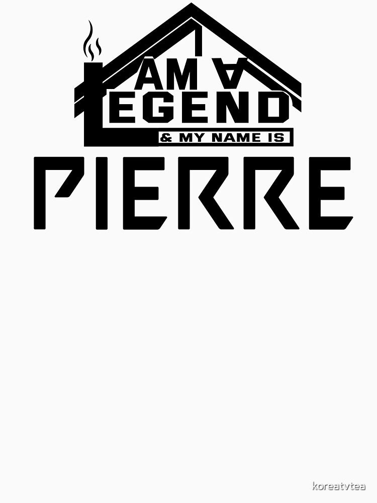I Am a Legend: Custom Name Design for Pierre by koreatvtea