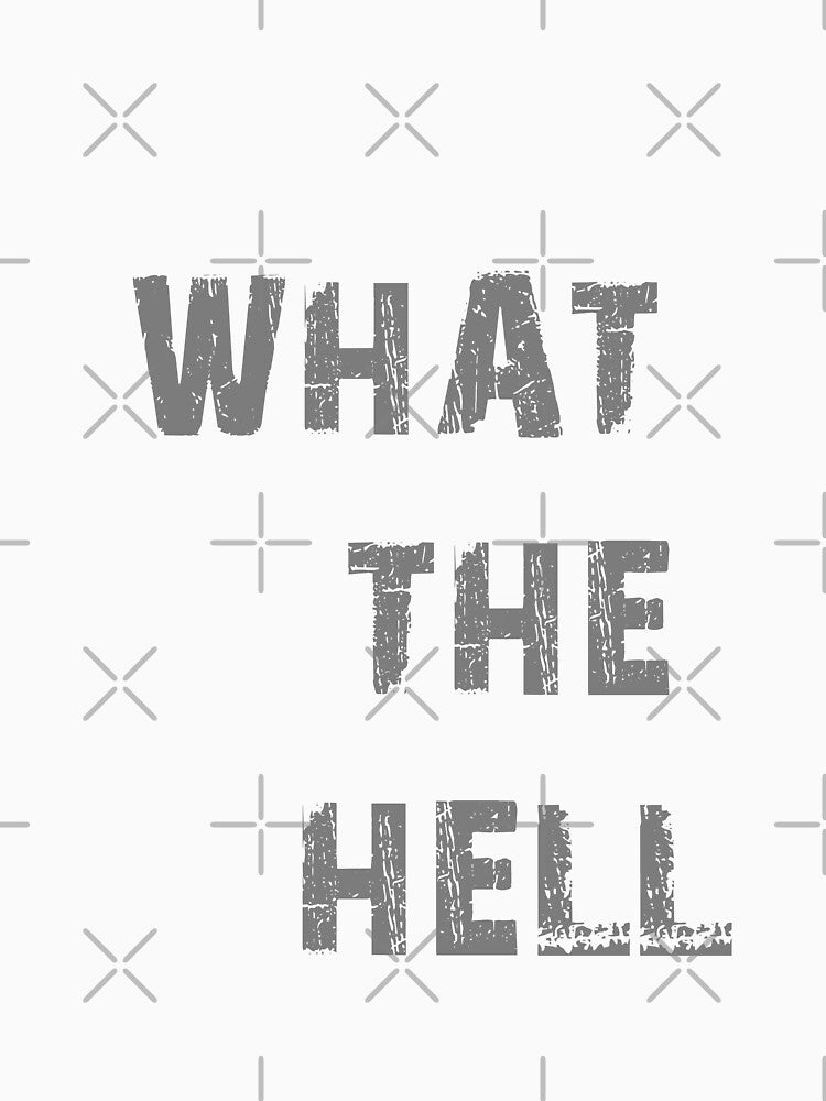 What The Hell 2022 by DDoneph