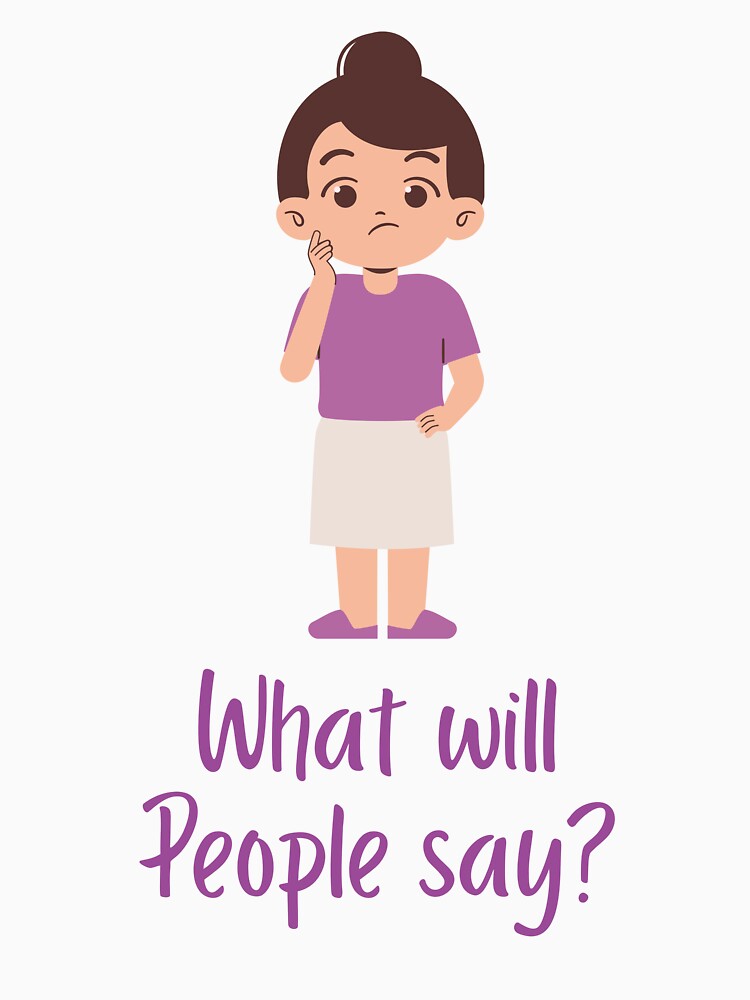 What will people think? by VarnaChitra
