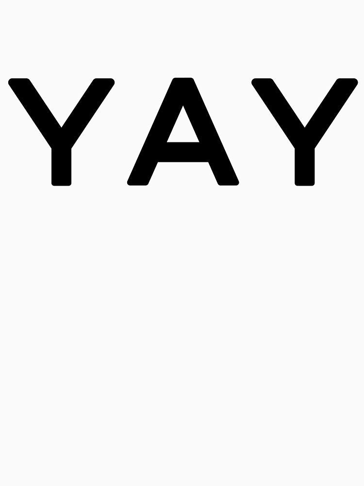 Yay Slogan by thetshirtworks