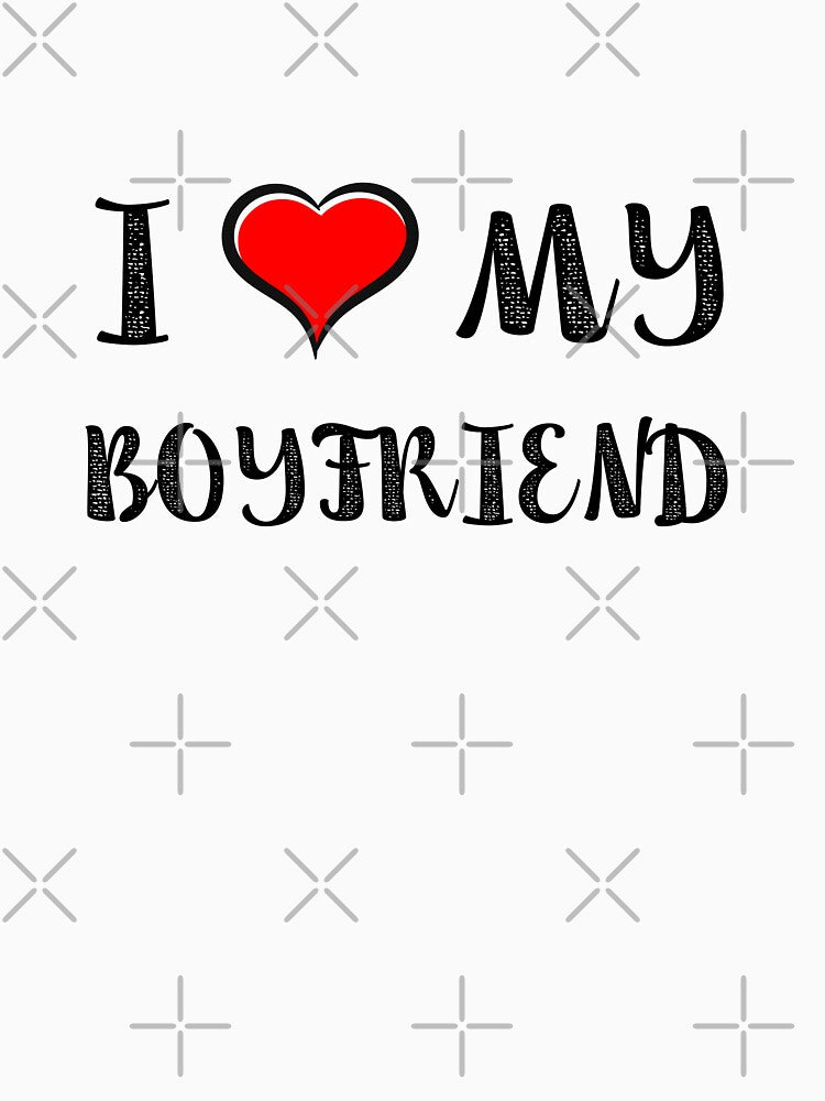 I Love My Boyfriend by kgbgallery