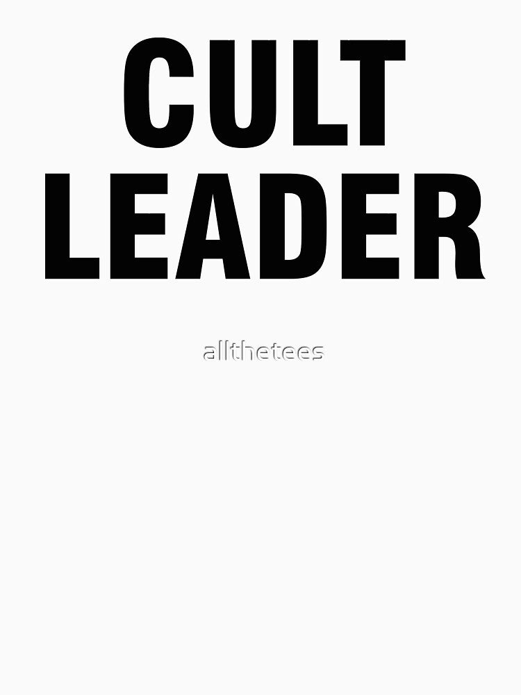 Cult leader by allthetees