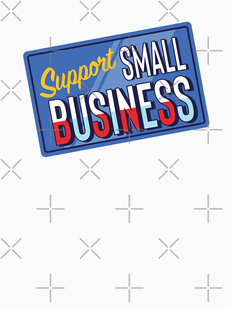 Support Small Business Owners by So Witcasm ?