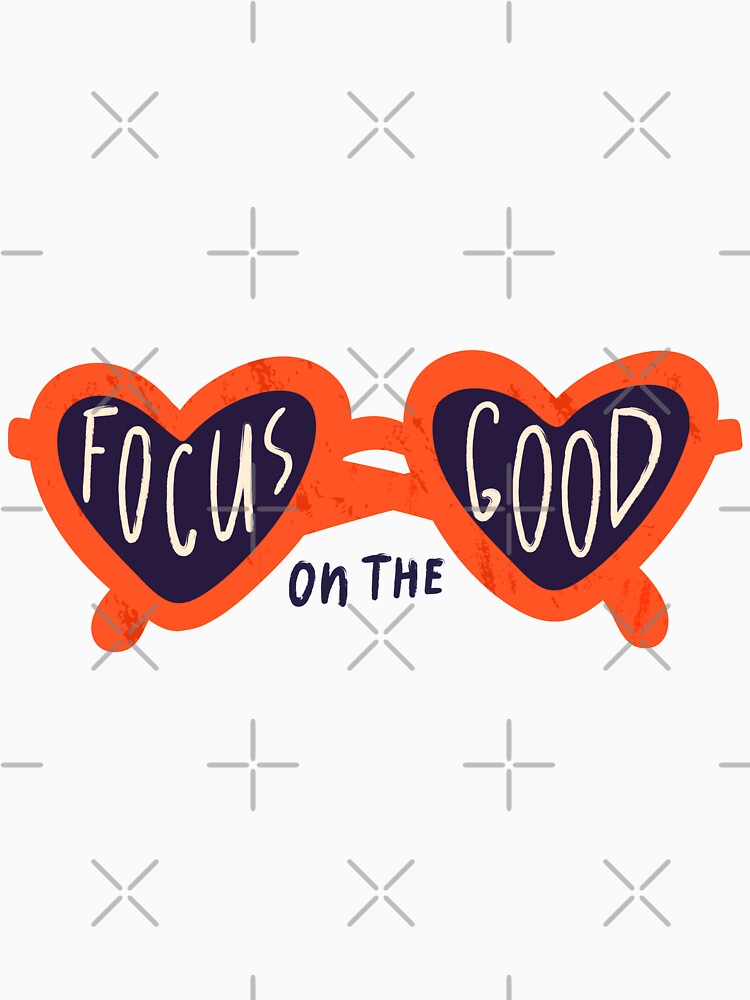 Focus On The Good by So Witcasm ?