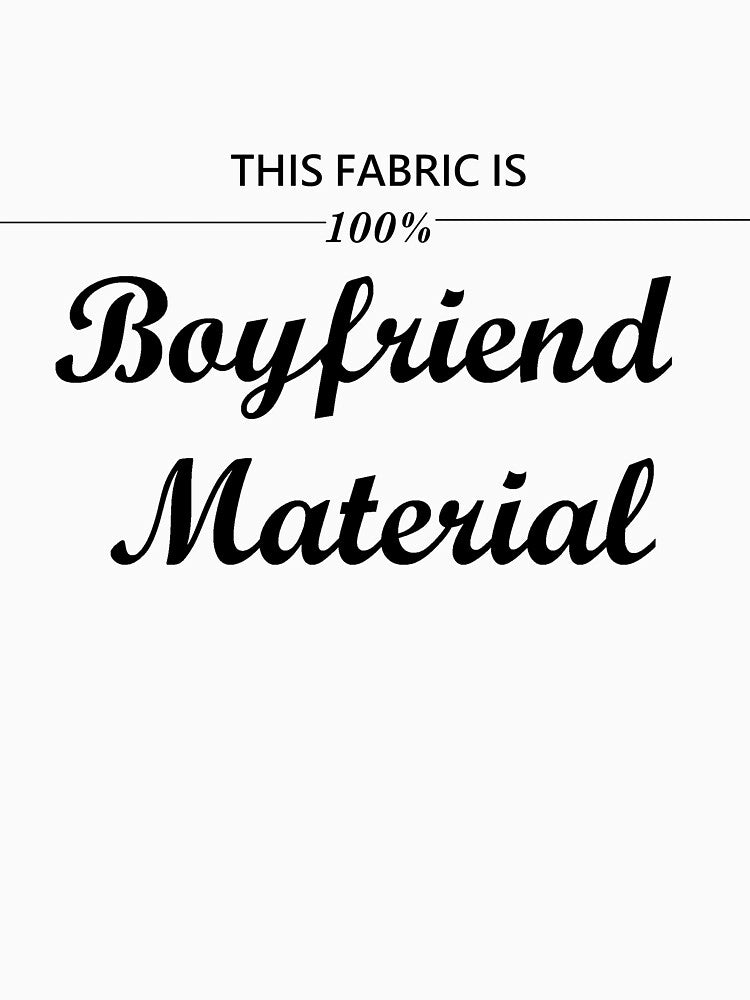 Boyfriend Material by Binky Studio