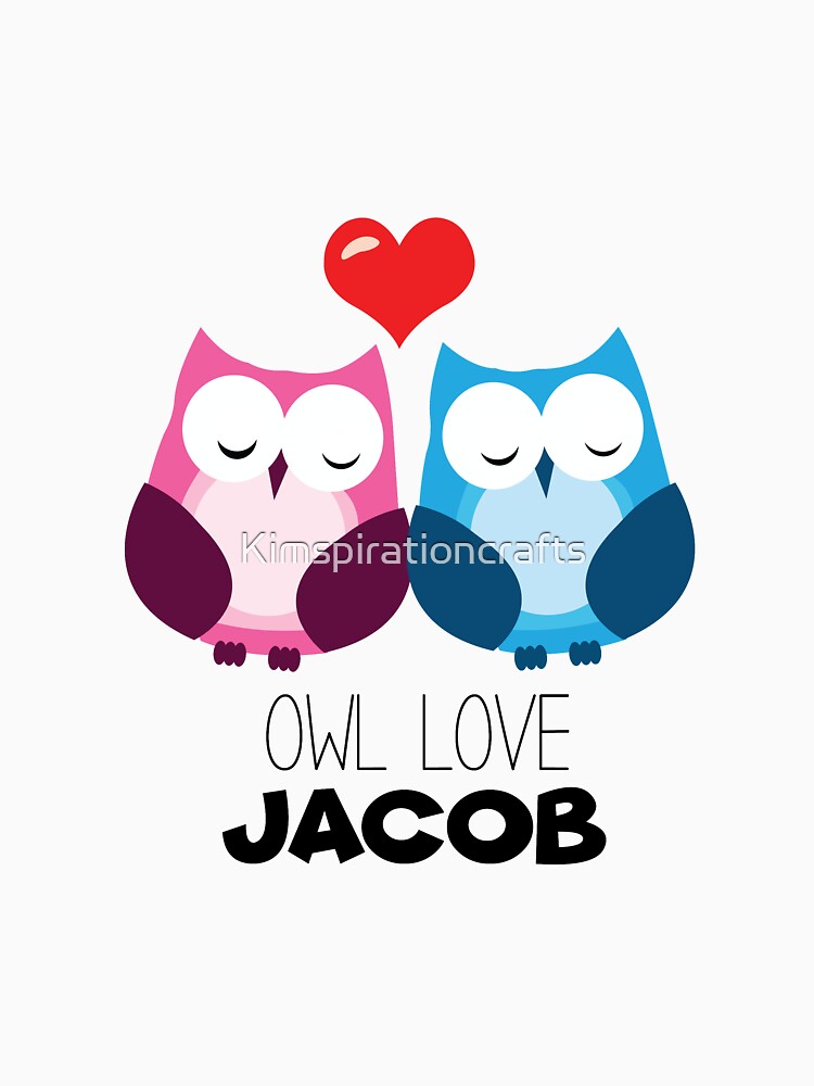 Owl Love Jacob by Kimspirationcrafts