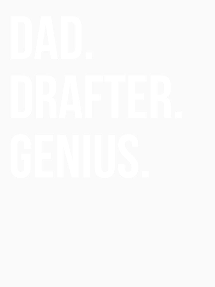 Dad Drafter by UneDesigns