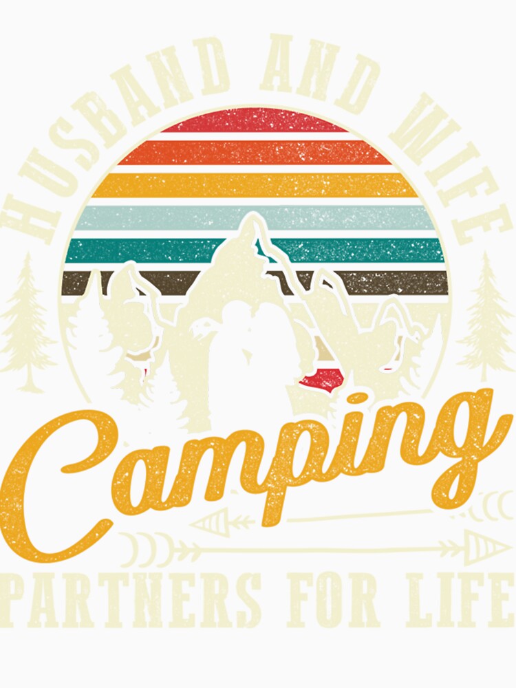 Husband And Wife Camping Partners For Life Sweet by katieschunk